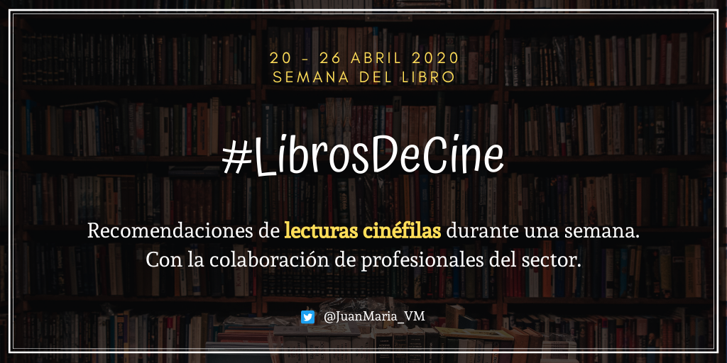 1 #LibrosDeCine, la iniciativa creada por Juan María Villagrán para celebrar la Semana del Libro Estudiar en Universidad Privada Madrid