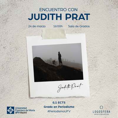 AAFF Cartel Judith Prat 1080x1080px copia Encuentro con la fotógrafa Judith Prat | Noticias de Actualidad UFV Estudiar en Universidad Privada Madrid