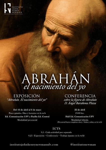 Abrahan El Instituto Newman de la UFV organiza una exposición y una conferencia sobre la figura de Abrahán Estudiar en Universidad Privada Madrid