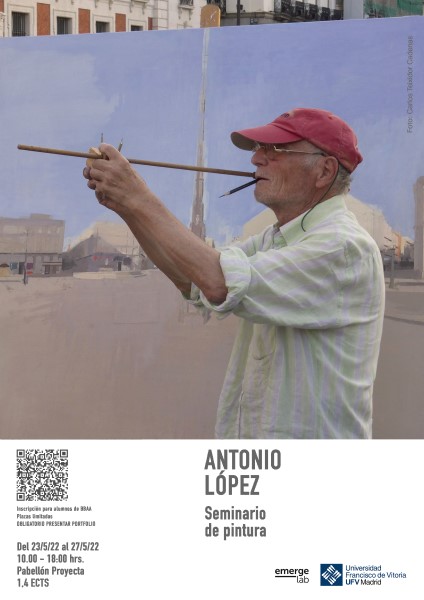 CARTEL AntonioLopez La UFV celebrará un seminario de pintura  con Antonio López | Noticias de Actualidad UFV Estudiar en Universidad Privada Madrid