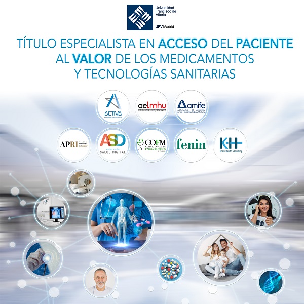 Cartel Acceso del paciente La UFV junto a Activa, Plataforma de Formación en Salud y Know Health Consulting comunican la convocatoria del título Especialista en Acceso del Paciente al Valor de los Medicamentos y Tecnologías Sanitarias Estudiar en Universidad Privada Madrid