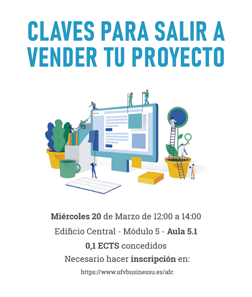 Cartel Claves para salir a vender tu proyecto El Centro de Emprendimiento organiza el taller Claves para salir a vender tu proyecto Estudiar en Universidad Privada Madrid