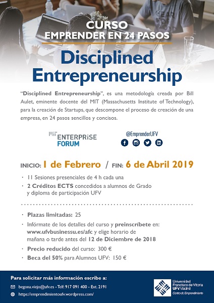 Cartel Curso Disciplined Entrepreneurship 2019 Por segundo año consecutivo el Centro de Emprendimiento organiza el Curso Emprender en 24 pasos Estudiar en Universidad Privada Madrid