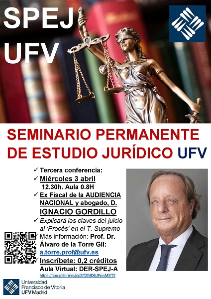 Cartel Tercer Seminario SPEJ 3 abr Fiscal I. Gordillo Ignacio Gordillo, abogado y ex Fiscal de la Audiencia Nacional, explicará las claves del juicio al ‘Procès’ Estudiar en Universidad Privada Madrid