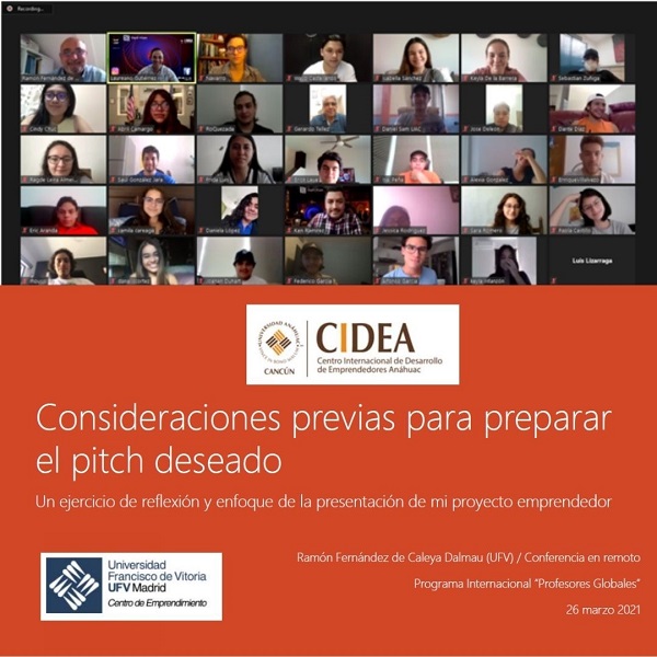 Charla Ramón Fernández de Caleya imparte una clase magistral con el título Consideraciones previas para preparar el pitch deseado a 80 alumnos de la Universidad de Anáhuac Estudiar en Universidad Privada Madrid