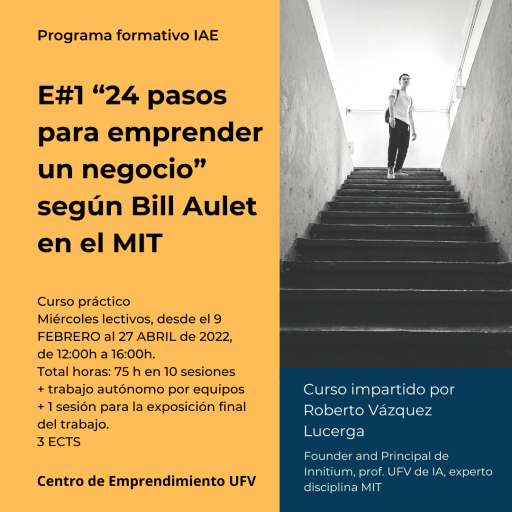 Curso E1 4 1 1024x1024 El Centro de Emprendimiento organiza el curso práctico E#1 “24 pasos para emprender un negocio” basado en la metodología del MIT| Noticias de Actualidad UFV Estudiar en Universidad Privada Madrid