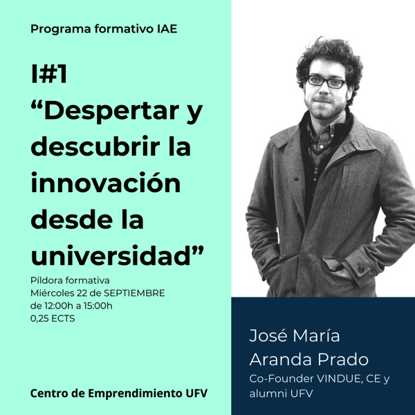 IAE El Centro de Emprendimiento UFV organiza el nuevo programa formativo IAE 21 22 Estudiar en Universidad Privada Madrid