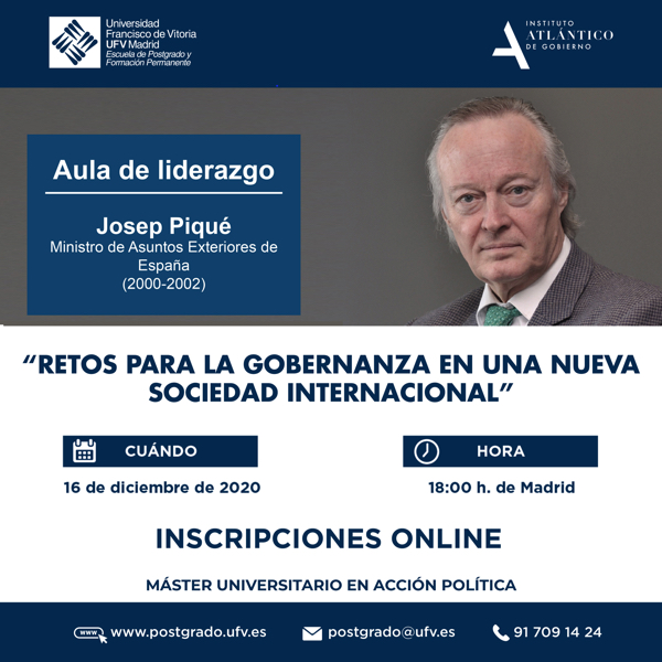 RRSS JOSEP PIQUE Josep Piqué, exministro de Asuntos Exteriores, participará en la próxima sesión del Máster en Acción Política Retos para la gobernanza en una nueva sociedad internacional Estudiar en Universidad Privada Madrid