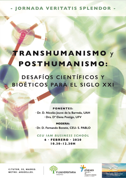 TRANSHUMANISMO Y POSHUMANISMO CARTEL A3. 3 1 Elena Postigo participa en la Jornada Transhumanismo y Posthumanismo. Desafíos científicos y bioéticos para el siglo XXI Estudiar en Universidad Privada Madrid