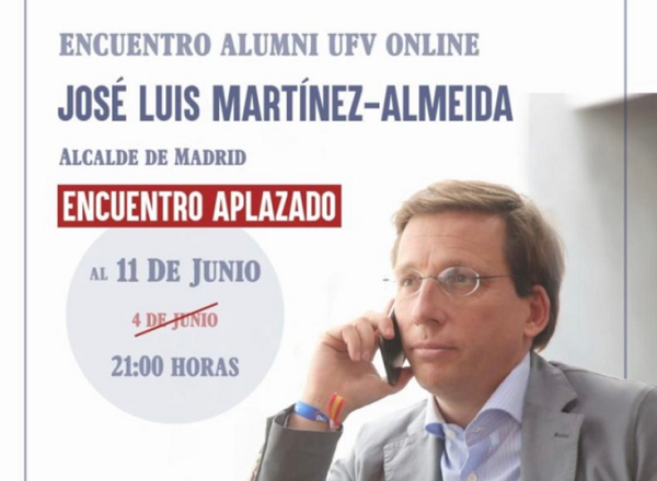 encuentro martinez almeida Encuentro online con José Luis Martínez Almeida organizado por Alumni UFV Estudiar en Universidad Privada Madrid