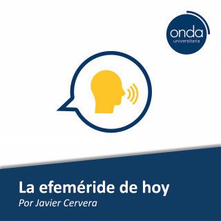 la efemeride del dia La efeméride del día: el podcast diario del profesor UFV Javier Cervera para recordar eventos históricos durante la cuarentena Estudiar en Universidad Privada Madrid