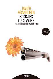 libro aranguren Javier Aranguren publica su nuevo libro Sociales o salvajes| Noticias de Actualidad UFV Estudiar en Universidad Privada Madrid