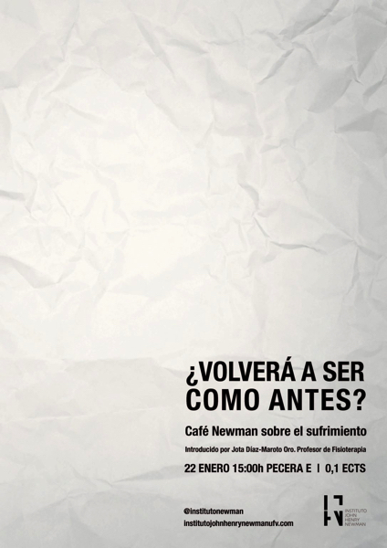 sufrimmiento ¿Volverá a ser cómo antes?: Café Newman sobre el sufrimiento el próximo 22 de enero Estudiar en Universidad Privada Madrid