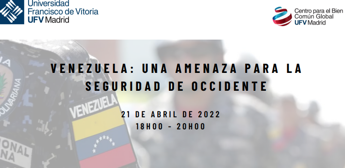 venezuela Conferencia Venezuela: una amenaza para la seguridad de Occidente | Noticias de Actualidad UFV Estudiar en Universidad Privada Madrid