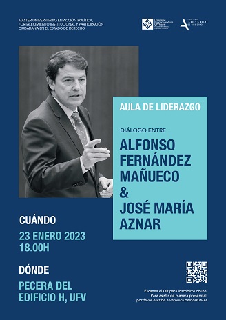 UFV evento Manueco poster A3 2 page 0001 Alfonso Fernández Mañueco y José María Aznar conversan en una nueva sesión del Aula de Liderazgo IADG UFV | Noticias de Actualidad UFV Estudiar en Universidad Privada Madrid