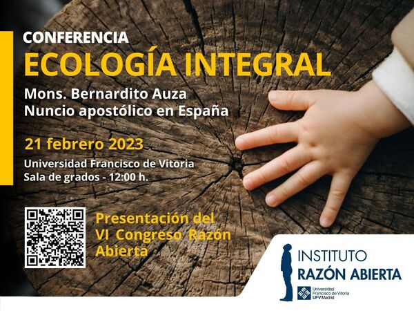 CONFERENCIA ECOLOGIA INTEGRAL 1024x768 DEF.pdf 3 1 Eventos UFV | Presentación del VI Congreso Razón Abierta Ecología integral, con monseñor Bernardito Auza Estudiar en Universidad Privada Madrid