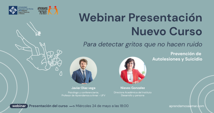 Webinar Detectar gritos que no hacen ruido El Instituto Desarrollo y Persona de la Universidad Francisco de Vitoria lanza un curso en Prevención de Autolesiones y Suicidio en la adolescencia 100% online | Noticias de Actualidad UFV Estudiar en Universidad Privada Madrid