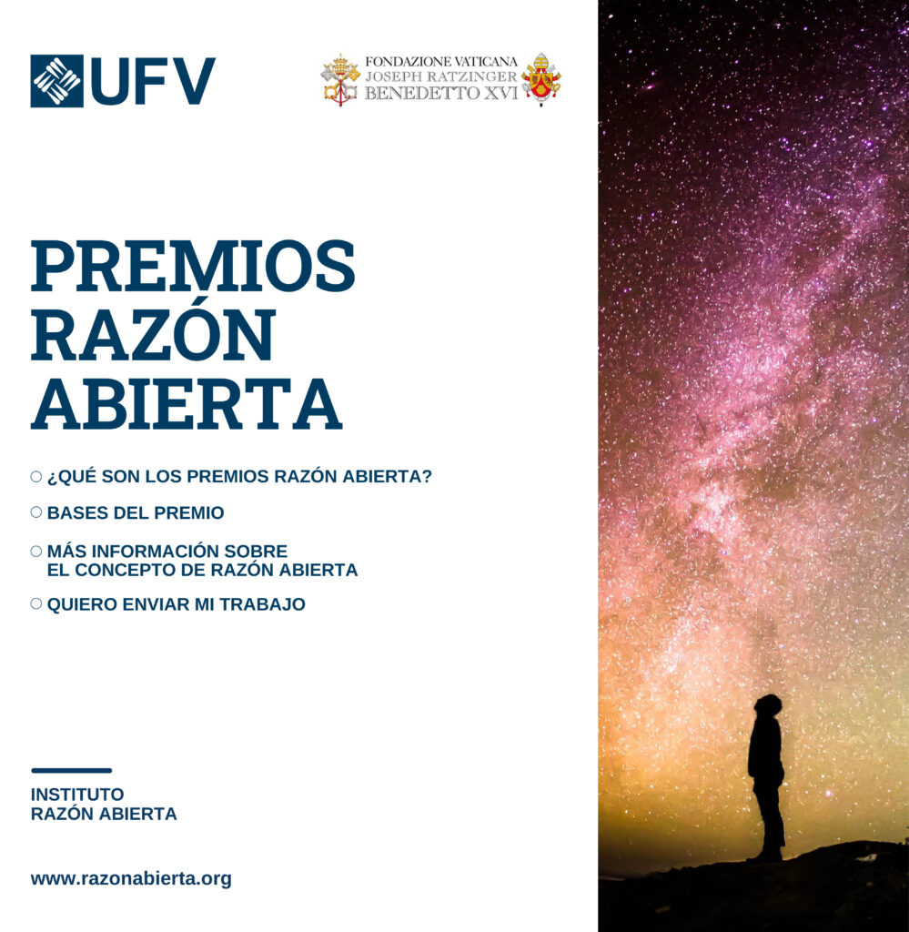 PREMIOS RAZON ABIERTA 999x1024 La Universidad Francisco de Vitoria y la Fundación Joseph Ratzinger/Benedicto XVI abren la convocatoria de la VII Edición de los Premios Razón Abierta | Noticias de Actualidad UFV Estudiar en Universidad Privada Madrid