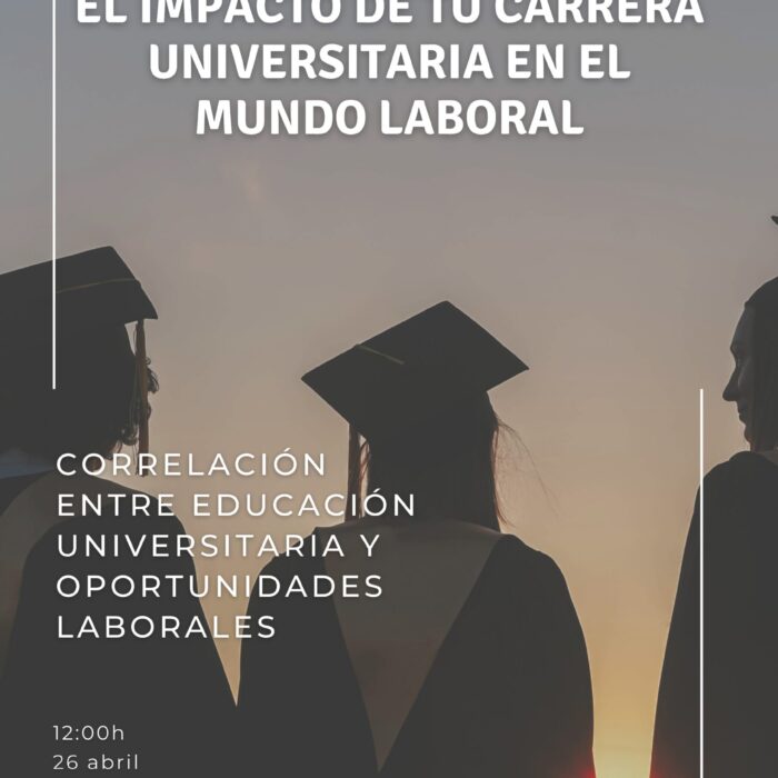 1 Correlacion entre Educacion Universitaria y Oportunidades Laborales scaled 700x700 Jornada de Proyectos Integradores Estudiar en Universidad Privada Madrid