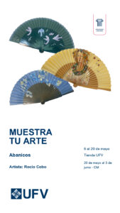 cartel Rocio Cobo Abanicos 3 169x300 Muestra tu Arte (Show your Art) Estudiar en Universidad Privada Madrid